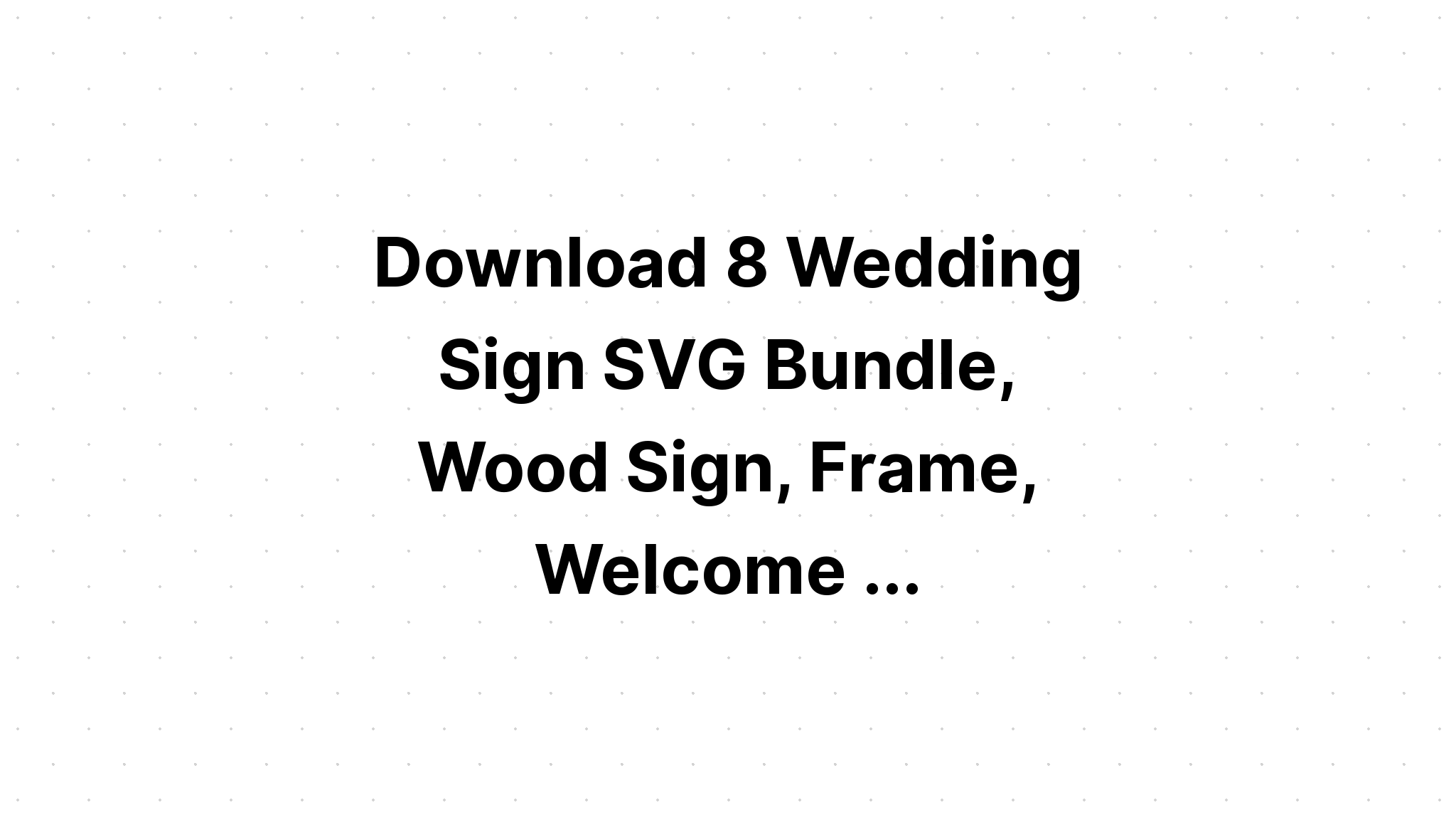 Download Welcome Svg Welcome Sign Print Card SVG File